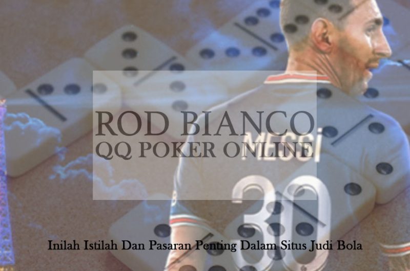 Situs Judi Bola Inilah Istilah Dan Pasaran Penting - QQ Poker Online